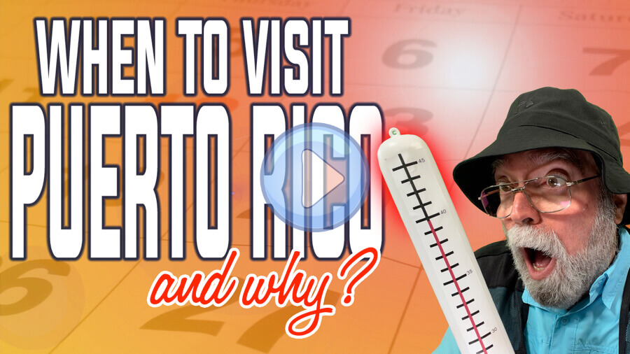 When To Visit Puerto Rico And Why