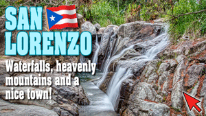 San Lorenzo, Waterfalls, Heavenly Mountains and a nice town | 5 Must-See Places In San Lorenzo, Puerto Rico | Puerto Rico By GPS